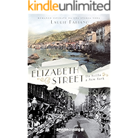 Elizabeth Street - da Scilla a New York (Italian Edition) book cover Elizabeth Street - da Scilla a New York (Italian Edition) book cover