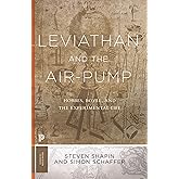 Leviathan and the Air-Pump: Hobbes, Boyle, and the Experimental Life (Princeton Classics)