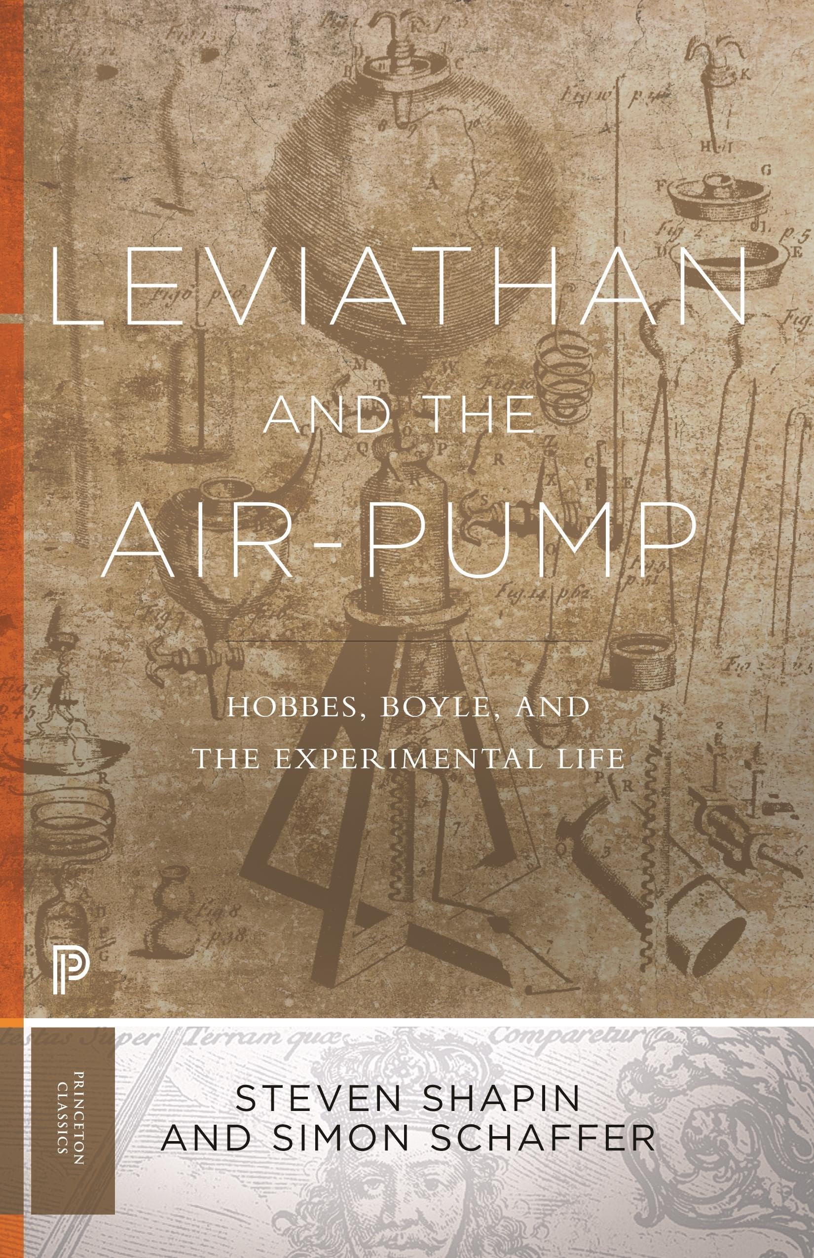 Leviathan and the Air-Pump: Hobbes, Boyle, and the Experimental Life (Princeton Classics): 32