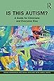 Uniquely Human: Updated and Expanded: A Different Way of Seeing Autism