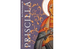 Priscilla: The Life of an Early Christian