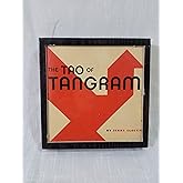 The Tao of Tangram: History, Problems, Solutions, (Deluxe Book and Wood Tangram Set In Slipcase)