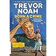 Born a Crime: Stories from a South African Childhood (One World Essentials)