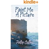 Paint Me A Picture