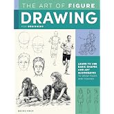 The Art of Figure Drawing for Beginners: Learn to use basic shapes and art mannequins to draw faces and figures (Collector's Series)