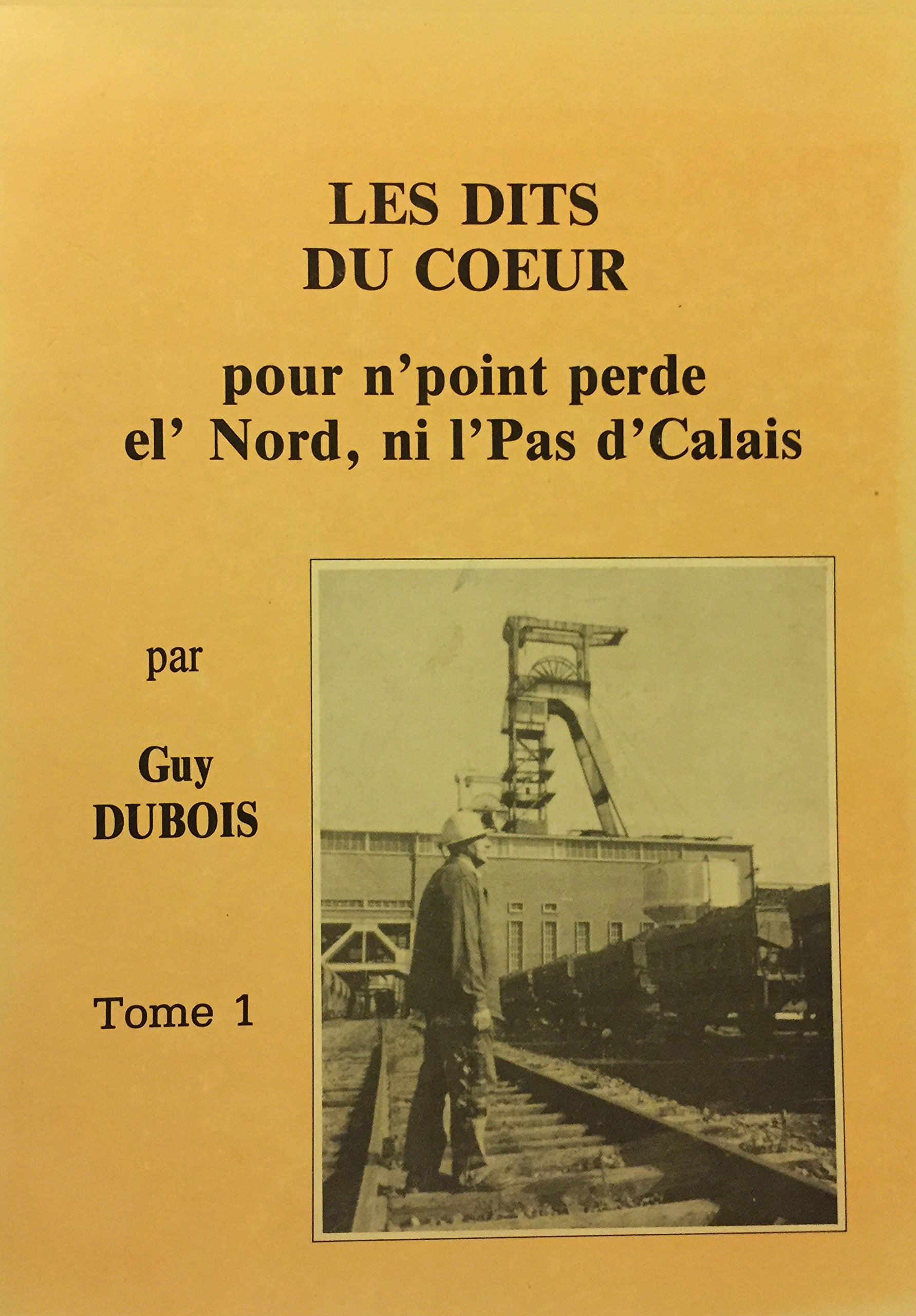 couverture de : Les dits du Coeur pour n' point perde el ' Nord, ni l' Pa...