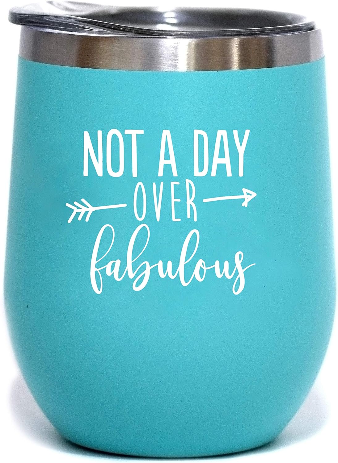 SassyCups Not A Day Over Fabulous | Birthday Wine Glass | 12 oz Mint Stainless Steel Stemless Wine Tumbler with Lid - Perfect Birthday Gift for Her