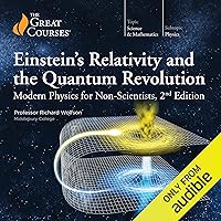 Einstein's Relativity and the Quantum Revolution: Modern Physics for Non-Scientists, 2nd Edition