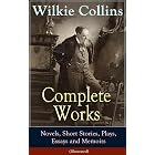 Complete Works of Wilkie Collins: Novels, Short Stories, Plays, Essays and Memoirs (Illustrated): Victorian sensation: mystery, detection, and social issues