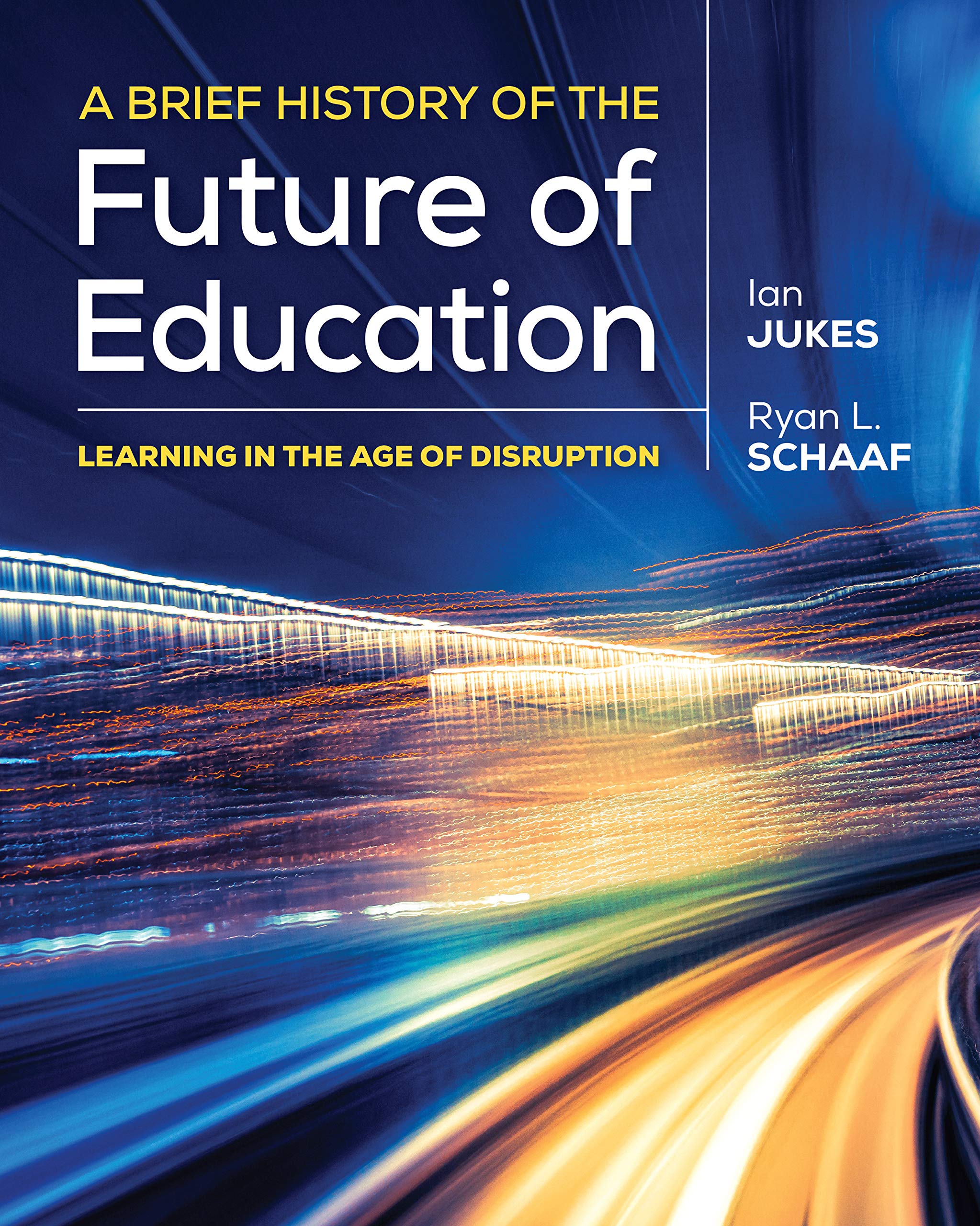Kindle Store,Kindle eBooks,Education & Teaching A Brief History of the Future of Education: Learning in the Age of Disruption Ian Jukes