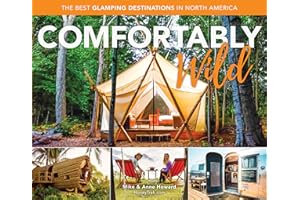 Comfortably Wild: The Best Glamping Destinations in North America