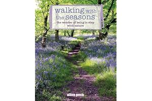 Walking with the Seasons: The wonder of being in step with nature