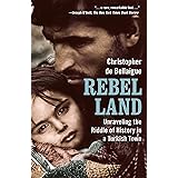 Rebel Land: Unraveling the Riddle of History in a Turkish Town