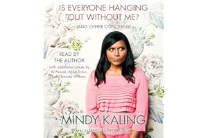 Is Everyone Hanging Out Without Me? (And Other Concerns)