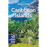 Lonely Planet Caribbean Islands: Detailed Itineraries | Travel Like a Local | Insider Tips | Covers Anguilla, Antigua & Barbuda, Aruba, Bahamas and more (Travel Guide)