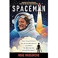 Spaceman (Adapted for Young Readers): The True Story of a Young Boy's Journey to Becoming an Astronaut