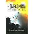 Homecoming: Crossing the Bridge to the Soul