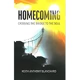Homecoming: Crossing the Bridge to the Soul