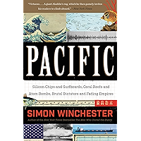 Pacific: Silicon Chips and Surfboards, Coral Reefs and Atom Bombs, Brutal Dictators, Fading Empires, and the Coming… book cover Pacific: Silicon Chips and Surfboards, Coral Reefs and Atom Bombs, Brutal Dictators, Fading Empires, and the Coming… book cover