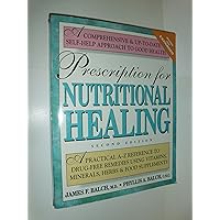 Prescription for Nutritional Healing, Fifth Edition: A Practical A