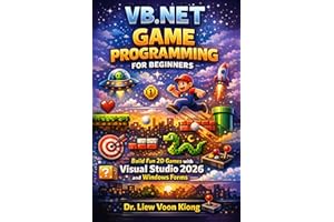 VB.NET Game Programming for Beginners: Build Fun 2D Games with Visual Studio 2026 and Windows Forms