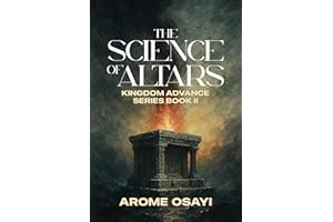 THE SCIENCE OF ALTARS: KINGDOM ADVANCE SERIES BOOK II