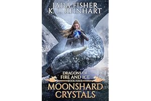 Moonshard Crystals (Dragons of Fire and Ice Book 4)