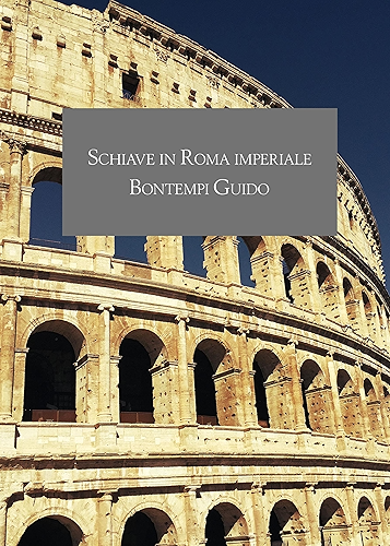 Download Schiave in Roma imperiale: Parte Prima (Italian Edition) PDF