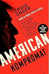 American Kompromat: How the KGB Cultivated Donald Trump, and Related Tales of Sex, Greed, Power, and Treachery Kindle Edition