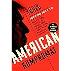 American Kompromat: How the KGB Cultivated Donald Trump, and Related Tales of Sex, Greed, Power, and Treachery