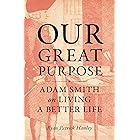 Our Great Purpose: Adam Smith on Living a Better Life