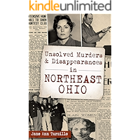 Unsolved Murders & Disappearances in Northeast Ohio (Murder & Mayhem) book cover Unsolved Murders & Disappearances in Northeast Ohio (Murder & Mayhem) book cover