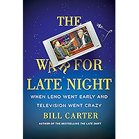 The War for Late Night: When Leno Went Early and Television Went Crazy book cover