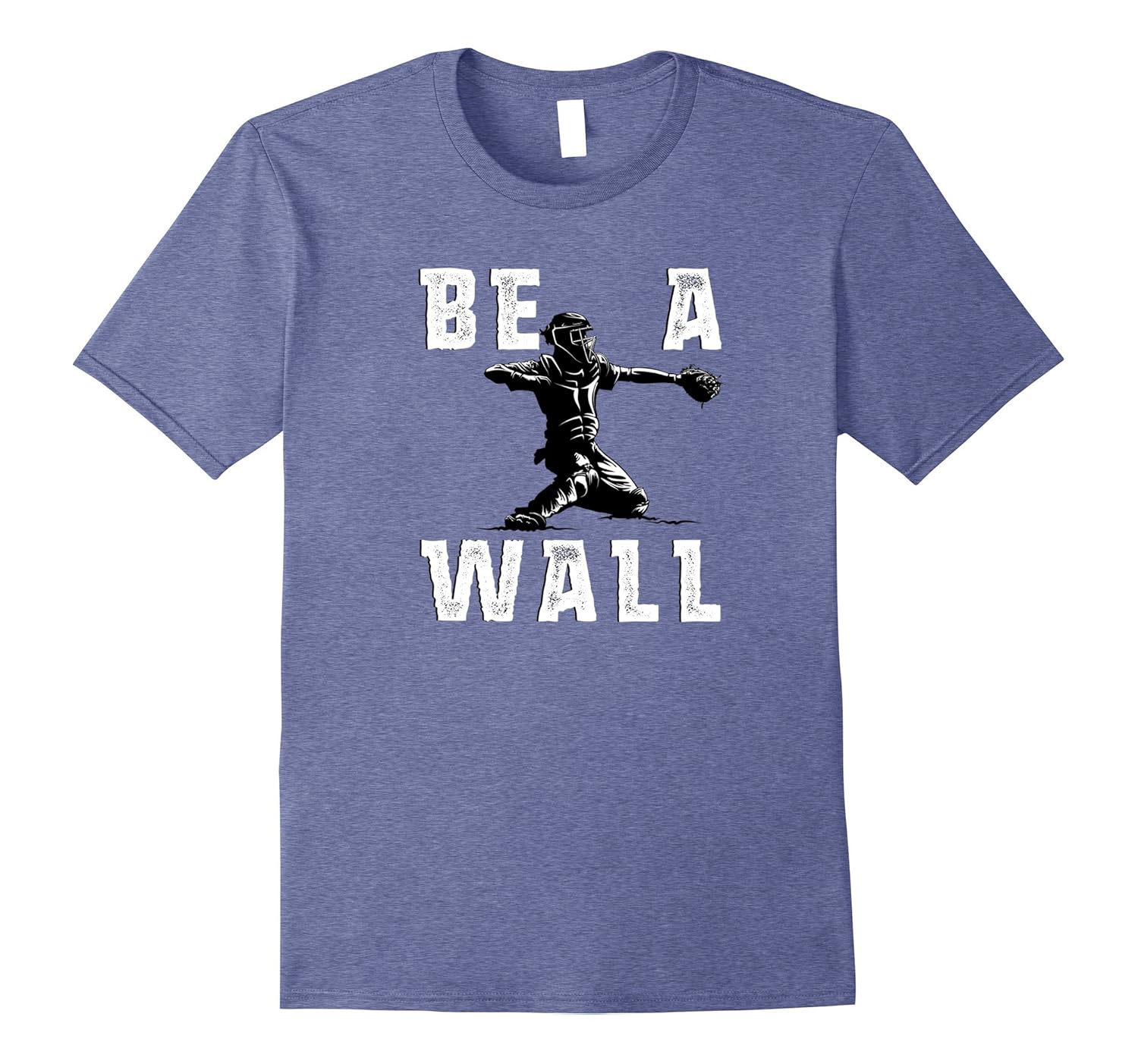 Be A Wall Baseball Catchers Themed TShirtArt Artvinatee