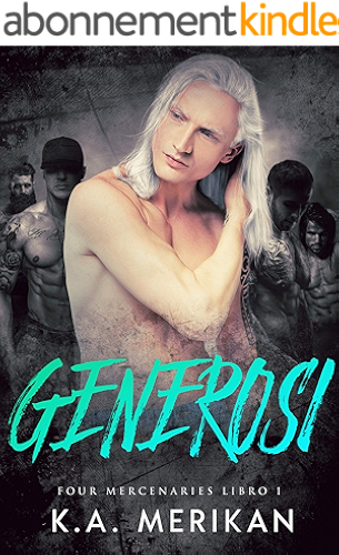 Download Generosi (gay harem romance) (Four Mercenaries IT Vol. 1) (Italian Edition) PDF