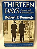 Thirteen Days: a Memoir of the Cuban Missile Crisis
