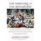 The Dawning of the Apocalypse: The Roots of Slavery, White Supremacy, Settler Colonialism, and Capitalism in the Long Sixteen
