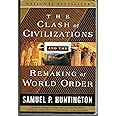 The Clash of Civilizations and the Remaking of World Order