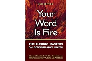 Your Word is Fire: The Hasidic Masters on Contemplative Prayer