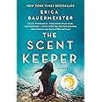 The Scent Keeper: A Novel