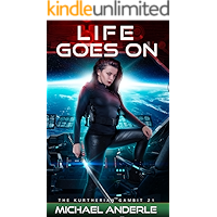 Life Goes On (The Kurtherian Gambit Book 21) book cover