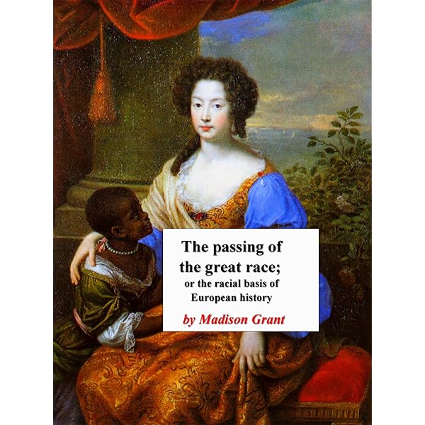 人文 THE PASSING OF THE GREAT RACE The passing of the great race; or, The racial basis of