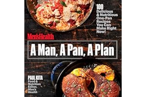 A Man, A Pan, A Plan: 100 Delicious & Nutritious One-Pan Recipes You Can Make Right Now!: A Cookbook