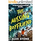 The Missing Boyfriend: A psychological thriller full of twists, obsession and betrayal from Alex Stone for 2026