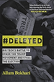 #DELETED: Big Tech's Battle to Erase the Trump Movement and Steal the Election