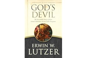 God's Devil: The Incredible Story of How Satan's Rebellion Serves God's Purposes