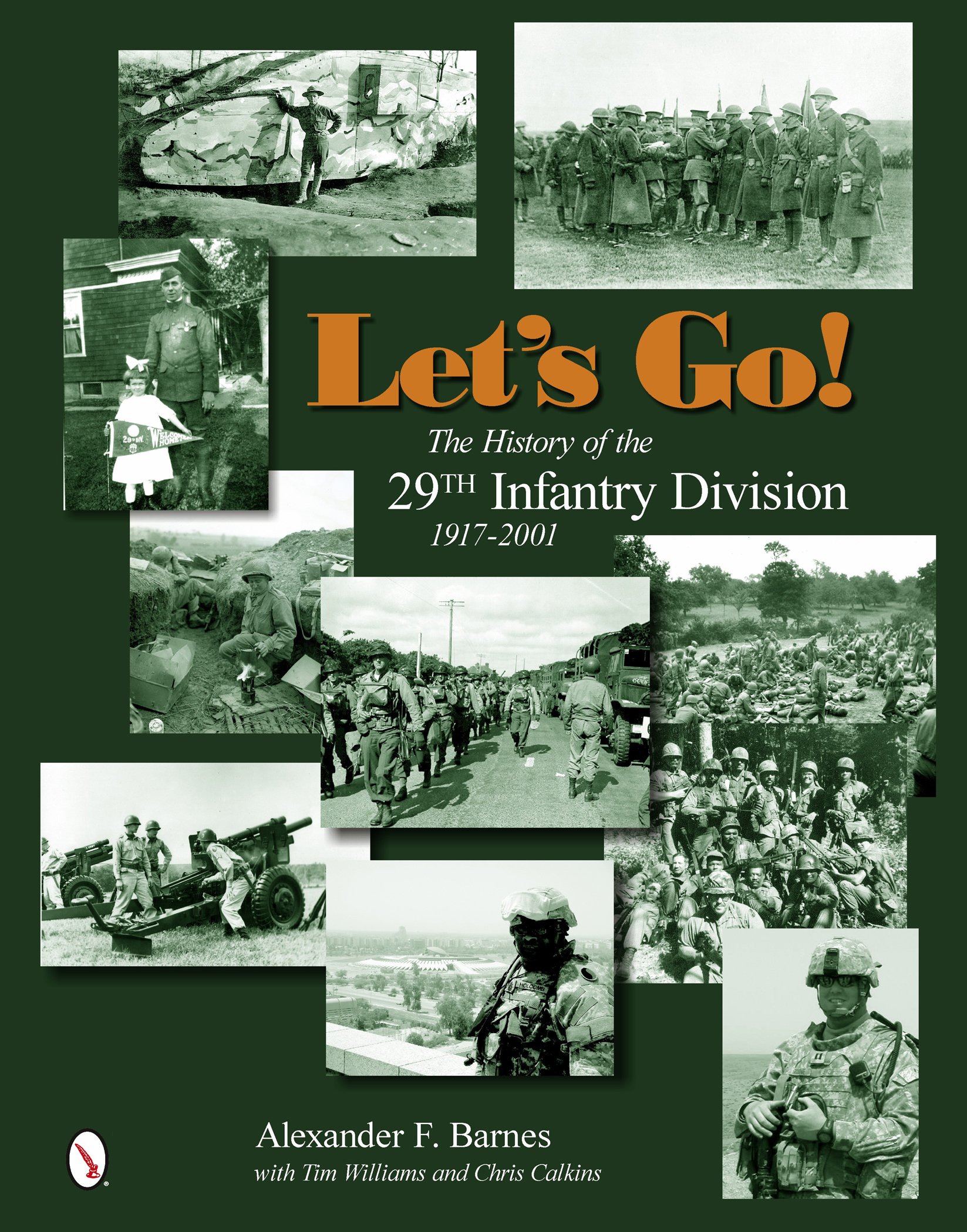 Let S Go The History Of The 29th Infantry Division 1917 2001 Barnes Alexander F 9780764346361 Amazon Com Books