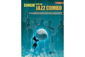 Singin' with the Jazz Combo (Trombone): 10 Jazz Standards for Vocalists with Combo Accompaniment