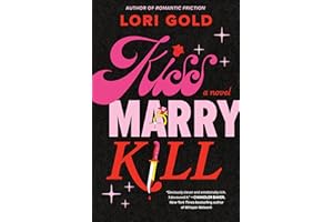 Kiss, Marry, Kill: A Novel