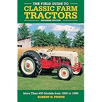 The Complete Book of Classic Ford Tractors: Every Model 1917-1996
